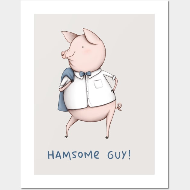 Hamsome Guy! Wall Art by Sophie Corrigan